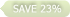 save 23%
