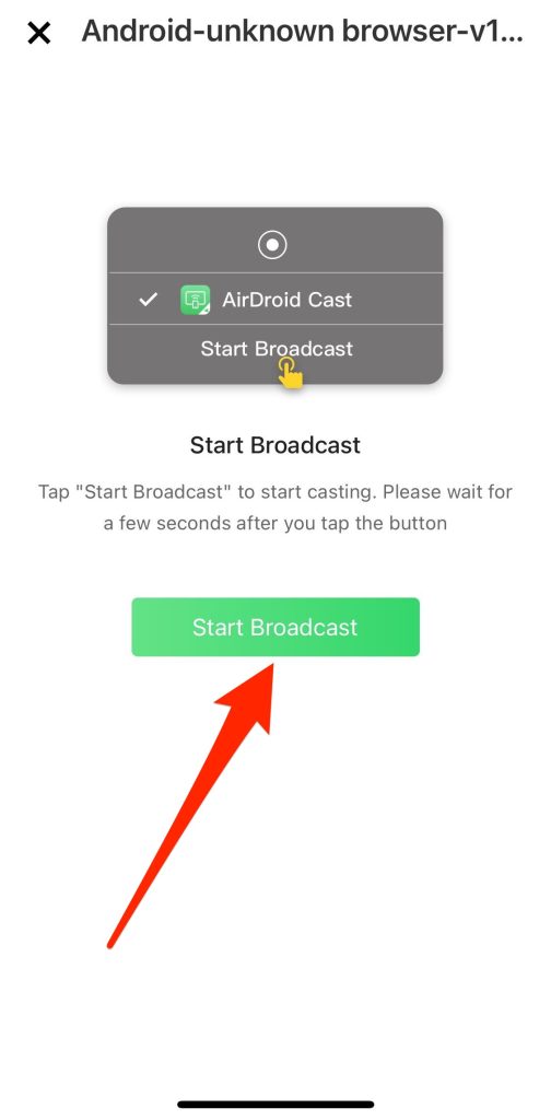 Tap on the Start Broadcast button in AirDroid Cast